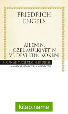 Ailenin, Özel Mülkiyetin ve Devletin Kökeni (Ciltli)