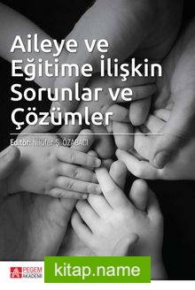 Aileye ve Eğitime İlişkin Sorunlar ve Çözümler