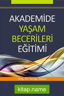 Akademide Yaşam Becerileri Eğitimi