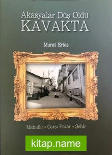 Akasyalar Düş Oldu Kavakta