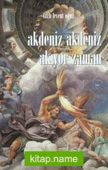 Akdeniz Akdeniz Akıyor Zaman