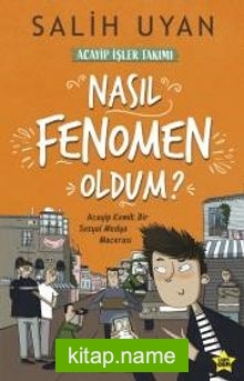 Akıl Almaz Maceralar / Nasıl Fenomen Oldum?