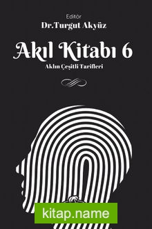 Akıl Kitabı 6  Aklın Çeşitli Tarifleri