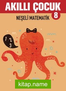 Akıllı Çocuk 8 / Neşeli Matematik