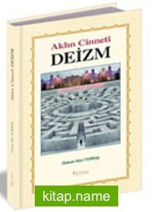 Aklın Cinneti Deizm  Çıkmaz ve Karanlık Sokaklar