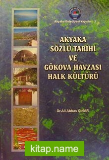 Akyaka Sözlü Tarihi ve Gökova Havzası Halk Kültürü (2-B-28)