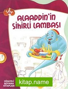 Alaaddin’in Sihirli Lambası / Hikayeli Boyama Kitapları