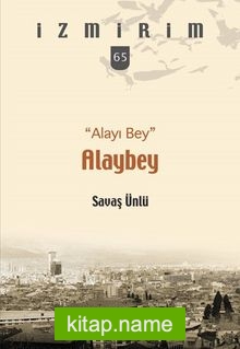 “Alayı Bey” Alaybey / İzmirim 65