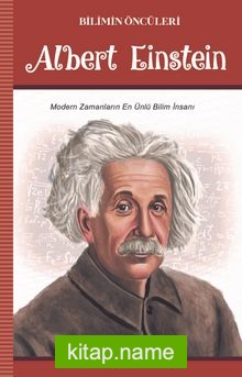 Albert Einstein / Bilimin Öncüleri