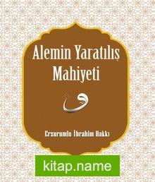 Alemin Yaratılış Mahiyeti