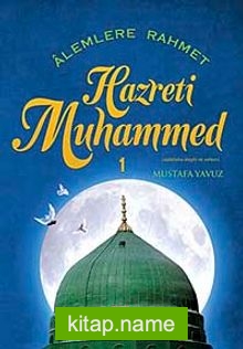 Alemlere Rahmet Hazreti Muhammed -1