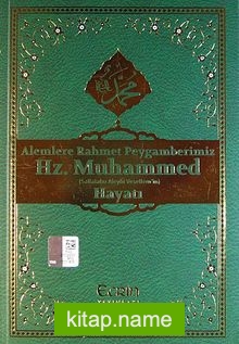 Alemlere Rahmet Peygamberimiz Hz.Muhammed (s.a.v) Hayatı