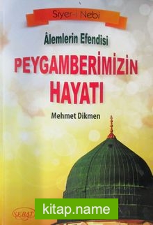 Alemlerin Efendisi Peygamberimizin Hayatı (Ciltli)