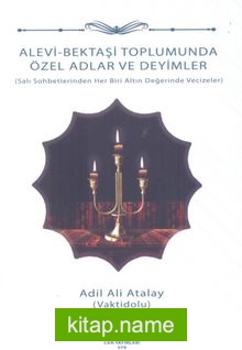 Alevi Bektaşi Toplumunda Özel Adlar Ve Deyimler