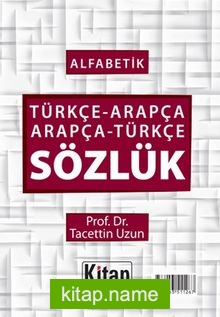 Alfabetik Türkçe-Arapça Arapça-Türkçe Sözlük