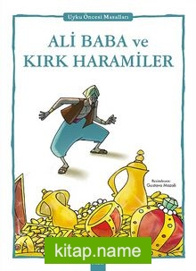 Ali Baba ve Kırk Haramiler / Uyku Öncesi Masalları Serisi