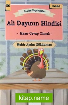 Ali Dayının Hindisi – Hazır Cevap Olmak / En Güzel Dünya Masalları