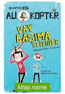 Ali Kopter 1:  Vay Başıma Gelenler