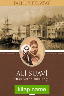 Ali Suavi Baş Veren İnkılapçı