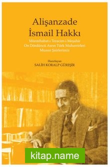 Alişanzade İsmail Hakkı Müntehabat-ı Teracim-i Meşahir On Dördüncü Asrın Türk Muharrirleri Muasır Şairlerimiz