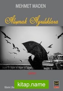 Alışmak Ayrılıklara