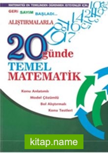 Alıştırmalarla 20 Günde Temel Matematik