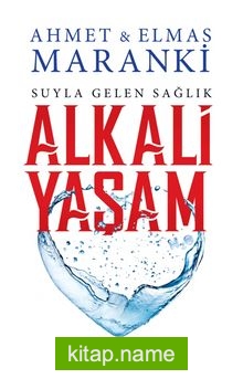 Alkali Yaşam: Suyla Gelen Sağlık