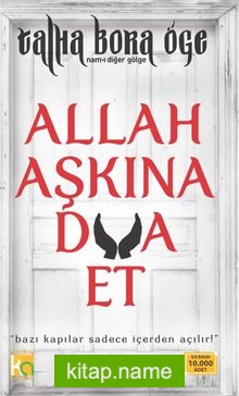 Allah Aşkına Dua Et