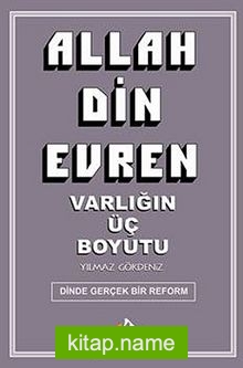 Allah Din Evren Varlığın Üç Boyutu