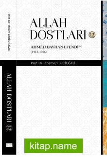 Allah Dostları 12  Ahmed Dayhan Efendi (ks)