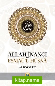 Allah İnancı ve Esmaü’l-Hüsna