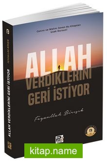 Allah Verdiklerini Geri İstiyor