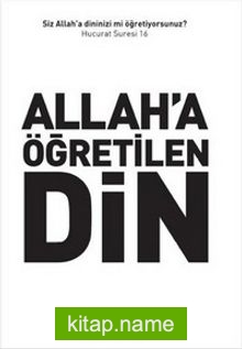 Allah’a Öğretilen Din