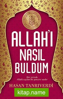 Allah’ı Nasıl Buldum