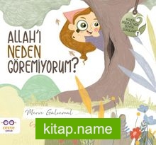 Allah’ı Neden Göremiyorum ? / Küçük Merve’nin Büyük Soruları 1