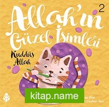 Allah’ın Güzel İsimleri 2: Kuddüs