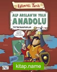 Alp Arslanın Yolu Anadolu