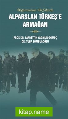 Alparslan Türkeş’e Armağan