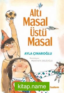 Altı Masal Üstü Masal