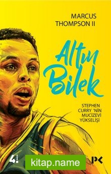 Altın Bilek  Stephen Curry’nin Mucizevi Yükselişi