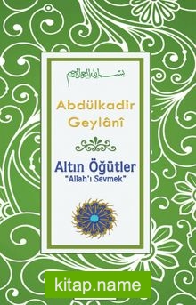 Altın Öğütler “Allah’ı Sevmek”