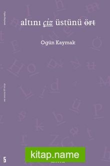 Altını Çiz Üstünü Ört