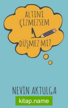 Altını Çizmezsem 1 Düşmez mi?