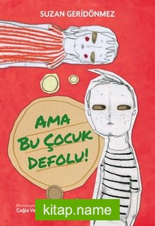 Ama Bu Çocuk Defolu!