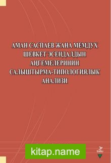 Aman Saspayev Cana Memduh Şevket Esendaldın Angemelerinin Salıştırma-Tipologiyalık Analizi