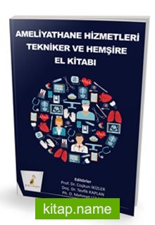 Ameliyathane Hizmetleri Tekniker ve Hemşire El Kitabı