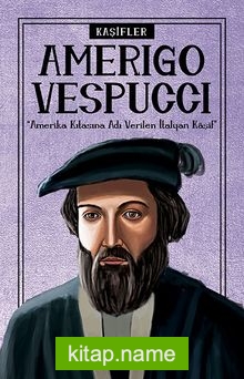 Amerigo Vespucci / Kaşifler