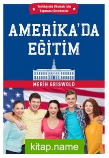 Amerika’da Eğitim Yurtdışında Okumak İçin Yapmanız Gerekenler