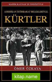 Amerikan İstihbarat Belgeleriyle Kürtler (Ciltli)