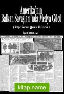 Amerika’nın Balkan Savaşları’nda Medya Gücü